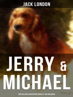 cover image of Jerry & Michael--Two Beloved Adventure Novels for Children